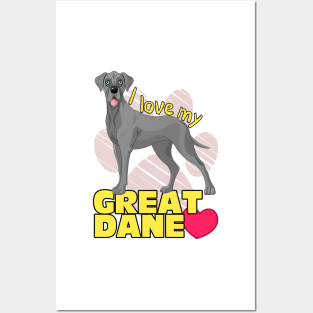 I love my Great Dane! Especially for Great Dane owners! Posters and Art